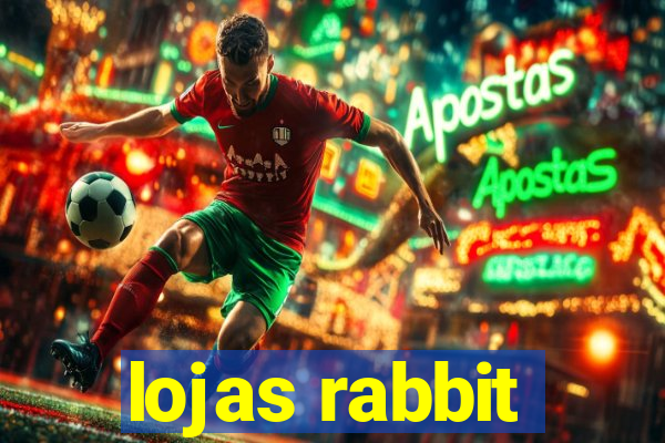 lojas rabbit